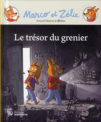 Couverture du livre « Marco et Zélie ; le trésor du grenier » de Robin et Arnaud Almeras aux éditions Amaterra