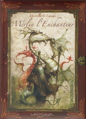 Couverture du livre « Merveilles et légendes de Merlin l'enchanteur » de Xavier Husson aux éditions Au Bord Des Continents