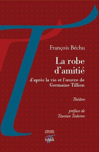 Couverture du livre « La robe d'amitié » de Francois Bechu aux éditions Tituli