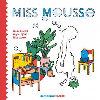 Couverture du livre « Miss Mousse » de Marie Nimier et Lejonc Regis et Elise Caron aux éditions Benjamins Media
