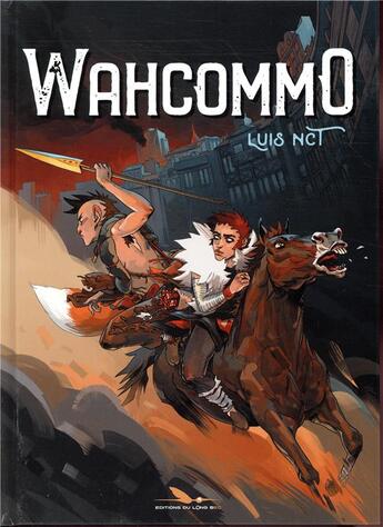 Couverture du livre « Wahcommo » de Luis Nct aux éditions Editions Du Long Bec