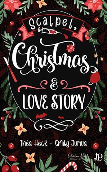 Couverture du livre « Scalpel, Christmas & Love story » de Emily Jurius et Ines Heck aux éditions Juno Publishing