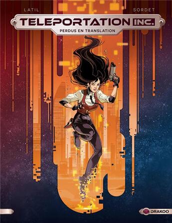 Couverture du livre « Teleportation inc Tome 1 : perdus en translation » de Dominique Latil et Romain Sordet aux éditions Drakoo