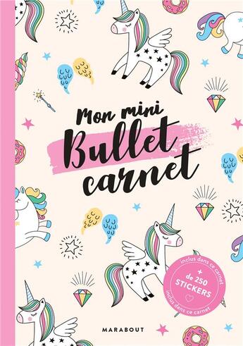 Couverture du livre « Mon mini bullet carnet licornes ; inclus 4 planches de stickers » de Bullet aux éditions Marabout