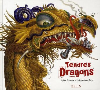 Couverture du livre « Tendres dragons » de Turin Philippe Henri et Sylvie Chausse aux éditions Belin Education