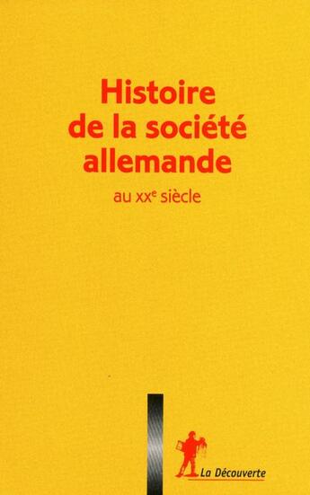 Couverture du livre « Histoire de la société allemande au XX siècle ; coffret » de Marie-Benedicte Vincent aux éditions La Decouverte