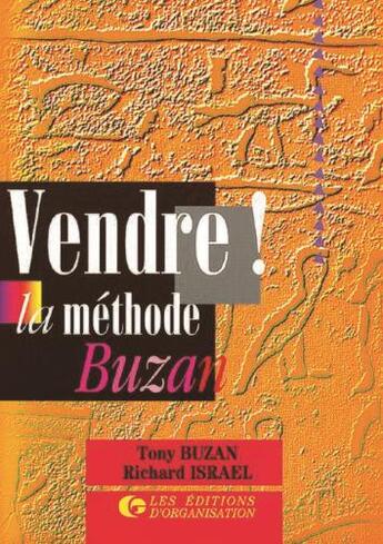 Couverture du livre « Vendre ! : La méthode Buzan » de Tony Buzan et R. Israel aux éditions Organisation