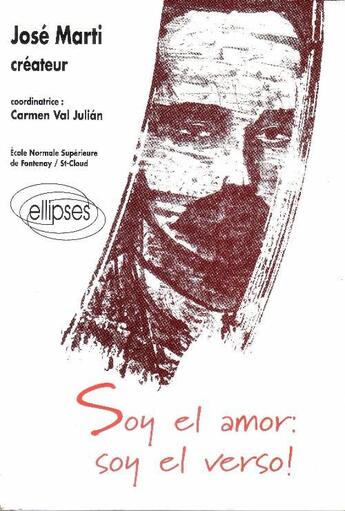 Couverture du livre « Marti jose, createur - soy el amor: soy el verso! » de Val Julian aux éditions Ellipses