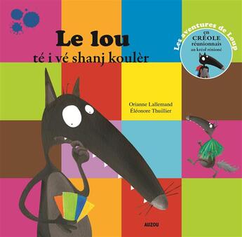 Couverture du livre « Le lou te i ve shanj kouler » de Orianne Lallemand et Eleonore Thuillier aux éditions Auzou