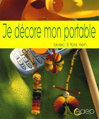 Couverture du livre « Je décore mon portable » de Ingrid Moras aux éditions Saep