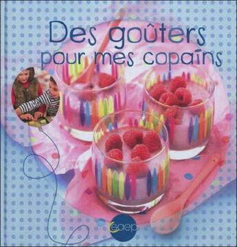 Couverture du livre « Des goûters pour mes copains » de Caroline Guezille aux éditions Saep