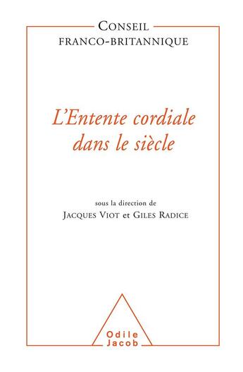 Couverture du livre « L'entente cordiale dans le siecle » de Giles/Jacques aux éditions Odile Jacob