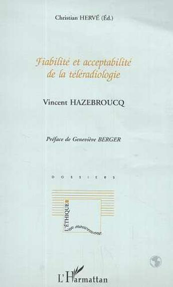 Couverture du livre « FIABILITÉ ET ACCEPTABILITÉ DE LA TÉLÉRADIOLOGIE » de Christian Herve et Vincent Hazebroucq aux éditions L'harmattan