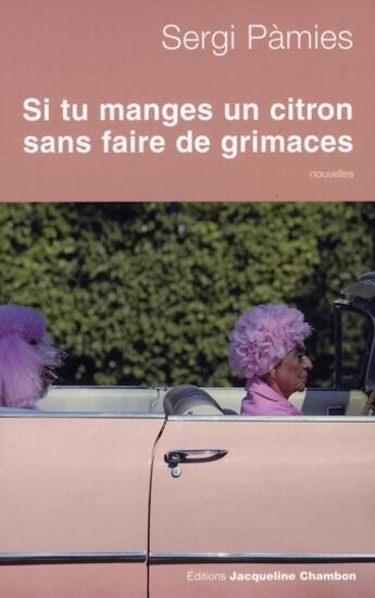 Couverture du livre « Si tu manges un citron sans faire la grimace » de Sergi Pamies aux éditions Jacqueline Chambon