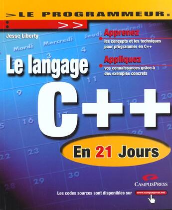 Couverture du livre « Le Langage C++ En 21 Jours » de Jesse Liberty aux éditions Campuspress