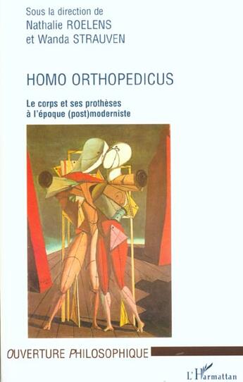 Couverture du livre « Homo orthopedicus - le corps et ses protheses a l'epoque (post)moderniste » de  aux éditions L'harmattan