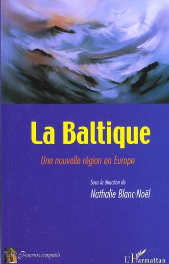 Couverture du livre « LA BALTIQUE : Une nouvelle région en Europe » de  aux éditions L'harmattan