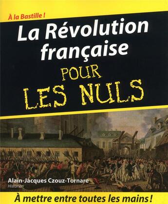 Couverture du livre « La Révolution française pour les nuls » de Alain-Jacques Czouz-Tornare aux éditions First