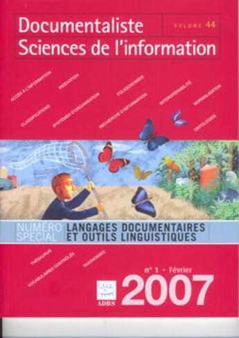 Couverture du livre « Documentaliste sciences de l'information vol. 44 n. 1 fevrier 2007 numero special : langages documen » de Lenart Michele aux éditions Adbs