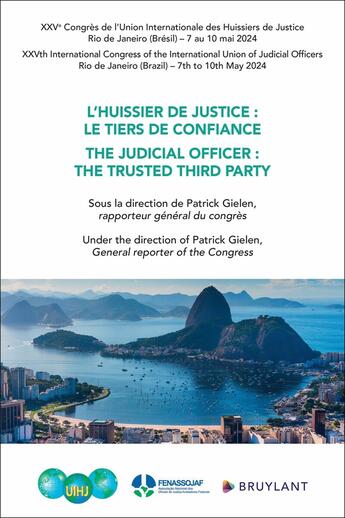 Couverture du livre « L'huissier de justice : le tiers de confiance - The judicial officer : the trusted third party » de Patrick Gielen aux éditions Bruylant