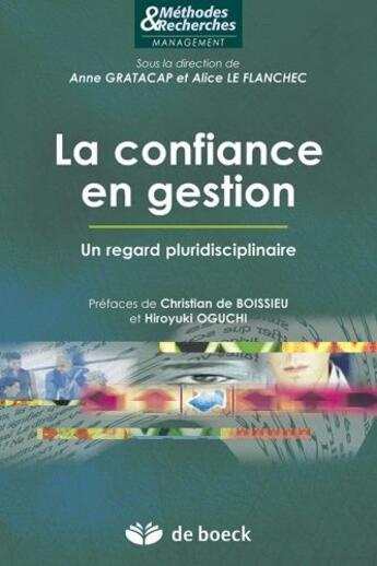 Couverture du livre « La confiance en gestion ; un regard pluridisciplinaire » de Anne Gratacap aux éditions De Boeck Superieur