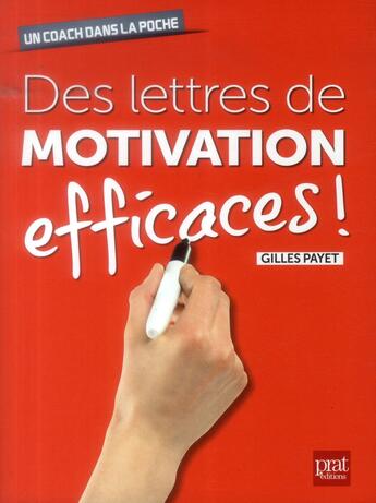 Couverture du livre « Des lettres de motivation efficaces » de Payet Gilles aux éditions Prat Prisma