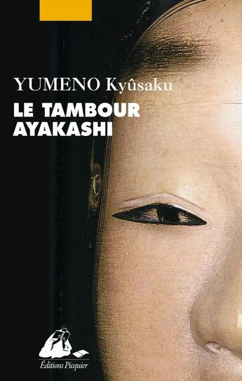 Couverture du livre « Le tambour Ayakashi » de Kyusaku Yumeno aux éditions Picquier