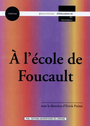 Couverture du livre « À l'école de Foucault » de Prairat Eirick aux éditions Pu De Nancy