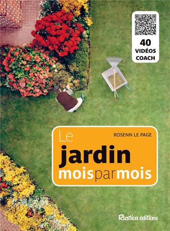 Couverture du livre « Le jardin mois par mois » de Rosenn Le Page aux éditions Rustica