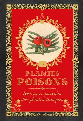 Couverture du livre « Plantes poisons » de Erika Lais aux éditions Rustica