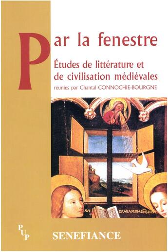 Couverture du livre « Par la fenestre - actes du 27e colloque du cuer ma, 21-22-23 fevrier 2002 » de Connochie-Bourgne C. aux éditions Presses Universitaires De Provence