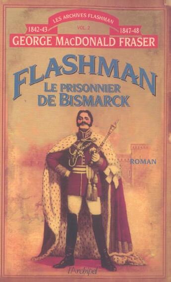 Couverture du livre « Flashman T.2 ; Le Prisonnier De Bismarck » de George Mcdonald Fraser aux éditions Archipel