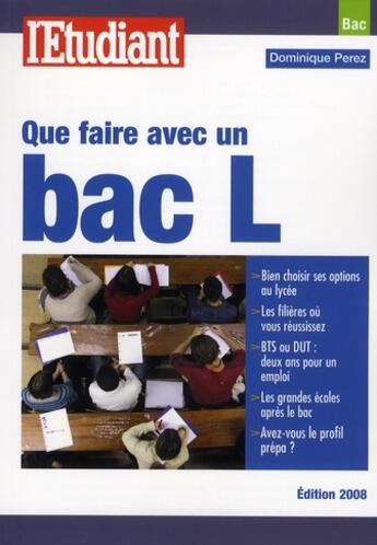 Couverture du livre « Que faire avec un bac L (édition 2008) » de Dominique Perez aux éditions L'etudiant
