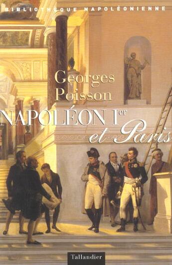 Couverture du livre « Napoleon 1er et paris » de Georges Poisson aux éditions Tallandier