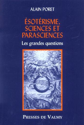Couverture du livre « Esoterisme sciences et parasciences ; les grandes questions » de Alain Poret aux éditions Presses De Valmy