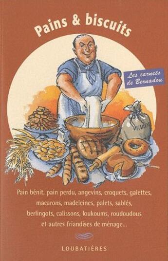 Couverture du livre « Pains et biscuits » de Jacques Bernadou aux éditions Loubatieres