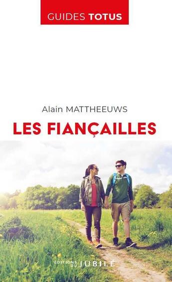 Couverture du livre « Les fiançailles » de Alain Mattheeuws aux éditions Jubile