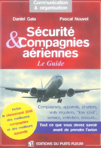 Couverture du livre « Securite & compagnies aeriennes. le guide. tout ce que vous devez savoir avant d - compagnies, appar » de Gaia Daniel N P. aux éditions Puits Fleuri