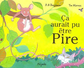 Couverture du livre « Ca aurait pu etre pire » de Tim Warnes aux éditions Mijade