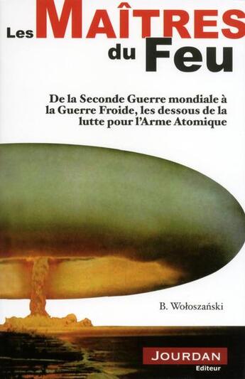 Couverture du livre « Les maitres du feu » de Woloszanski Boguslaw aux éditions Jourdan