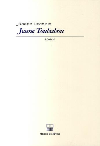 Couverture du livre « Jeune toubabou » de Roger Decomis aux éditions Michel De Maule