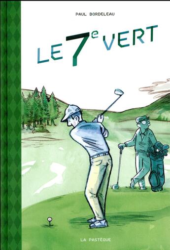 Couverture du livre « Le 7e vert » de Paul Bordeleau aux éditions La Pasteque