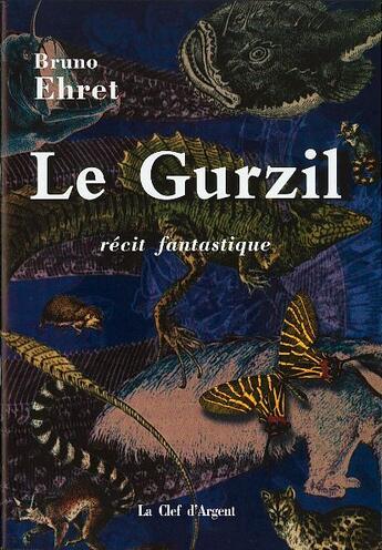 Couverture du livre « Le gurzil » de Bruno Ehret aux éditions La Clef D'argent