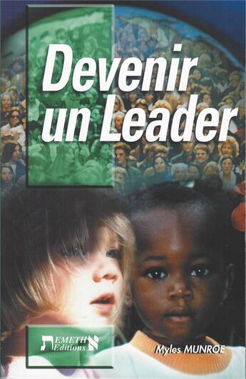 Couverture du livre « Devenir un leader » de Myles Munroe aux éditions Emeth