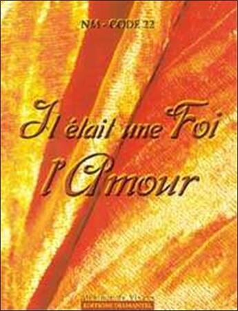 Couverture du livre « Il etait une fois l'amour » de Nm-Code 22 aux éditions Diamantel