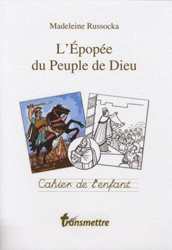 Couverture du livre « L'épopée du peuple de Dieu ; cahier de l'enfant » de Madeleine Russocka aux éditions Communication Et Cite