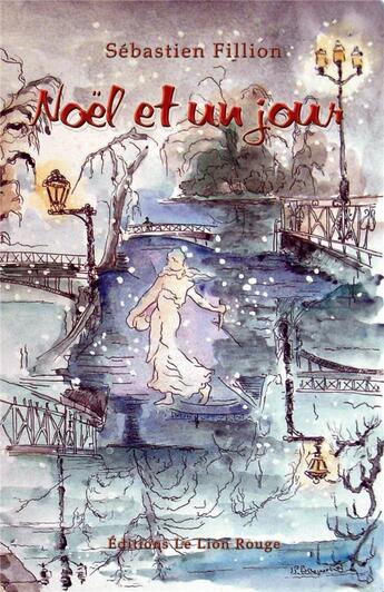 Couverture du livre « Noël et un jour » de Sebastien Fillion aux éditions Le Lion Rouge