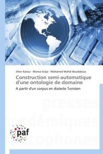 Couverture du livre « Construction semi-automatique d'une ontologie de domaine » de  aux éditions Presses Academiques Francophones