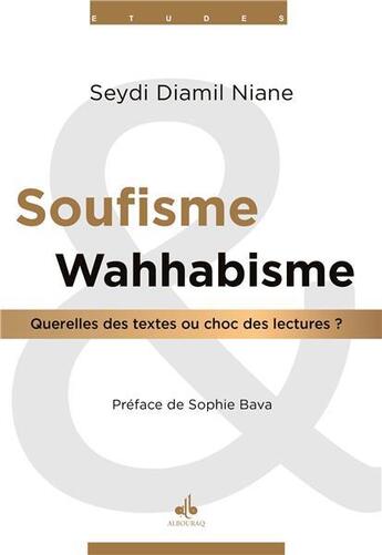 Couverture du livre « Soufisme et wahabisme : querelles des textes ou choc des cultures ? » de Niane Seydi Diamil aux éditions Albouraq