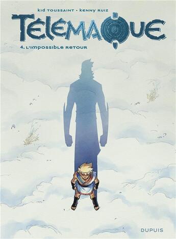 Couverture du livre « Télémaque Tome 4 : l'impossible retour » de Kid Toussaint et Kenny Ruiz aux éditions Dupuis